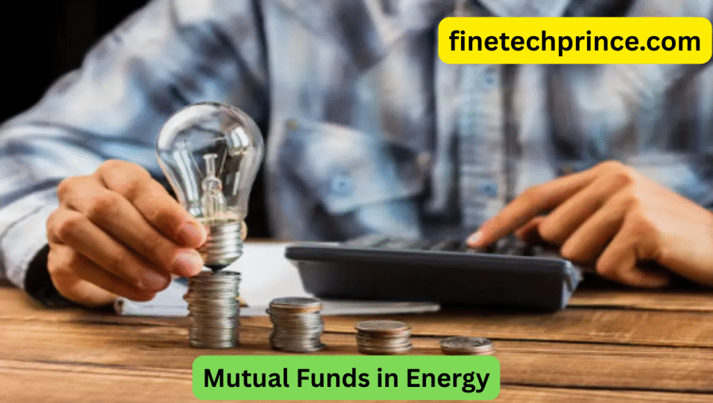 Mutual Funds in Energy: A Smart Investment for the Future