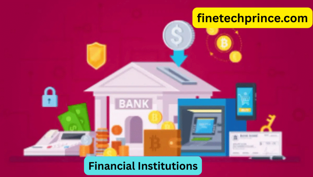 Financial Institutions: Backbone of Global Economy