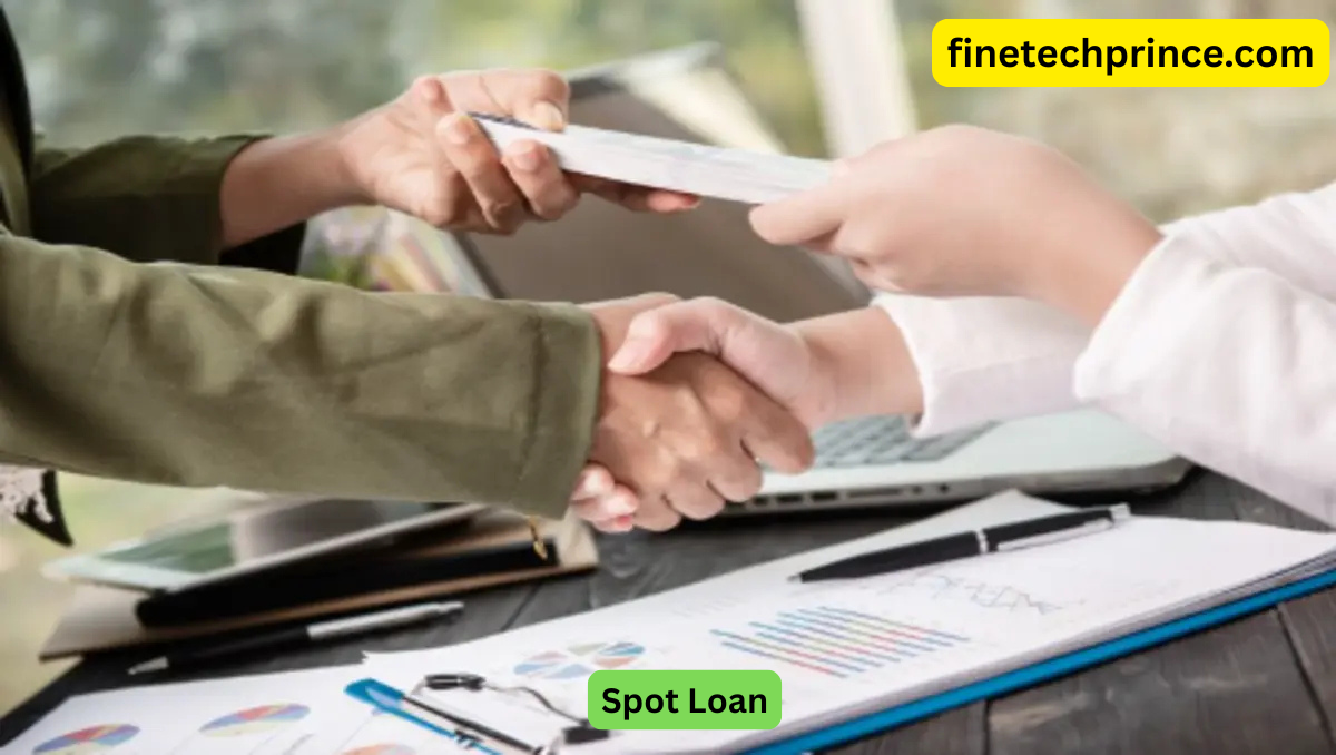 Spot Loan: An Easy and Understandable Guide
