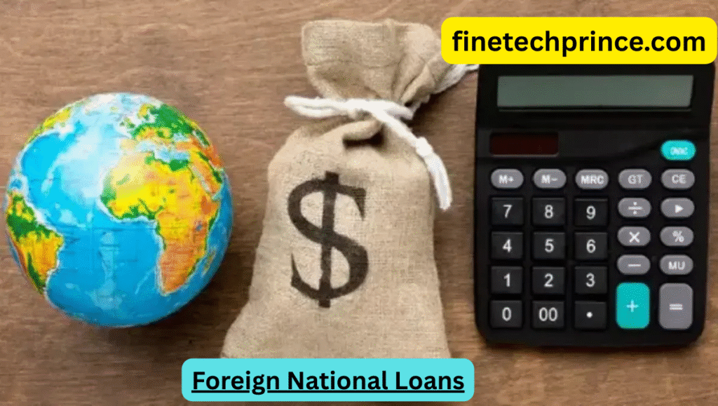 Foreign National Loans: How to Flip Your Finances in 2025