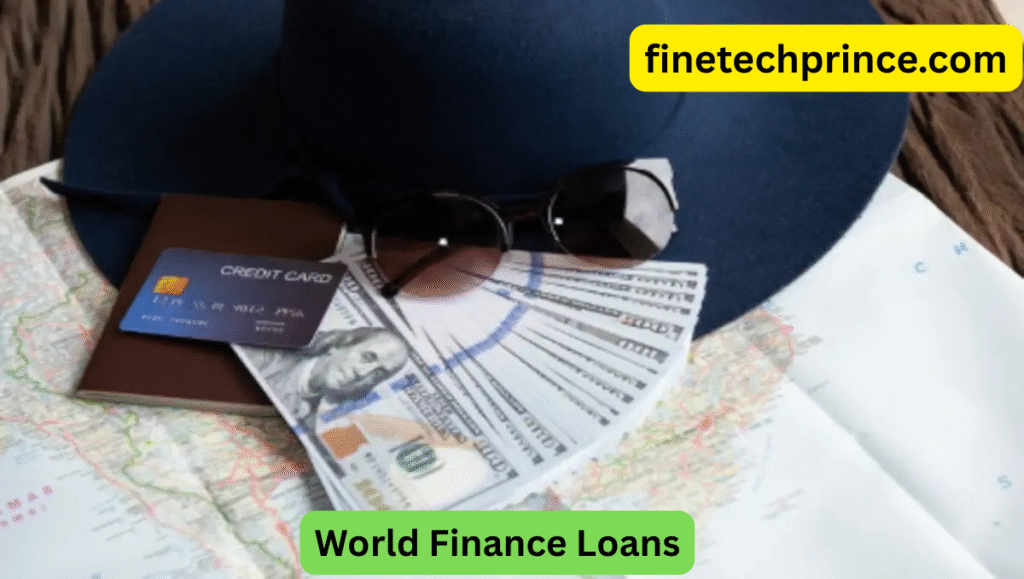 World Finance Loans: Unlock Global Investment Opportunities in 2025